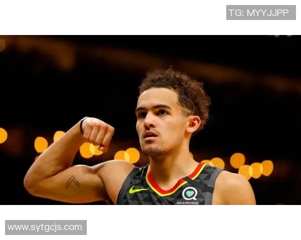 特雷杨引领新一代控卫风潮展现无与伦比的球场智慧与技术魅力