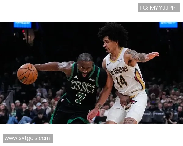 凯尔特人客场挑战鹈鹕全力争胜期待精彩对决